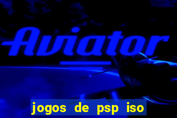 jogos de psp iso pt br